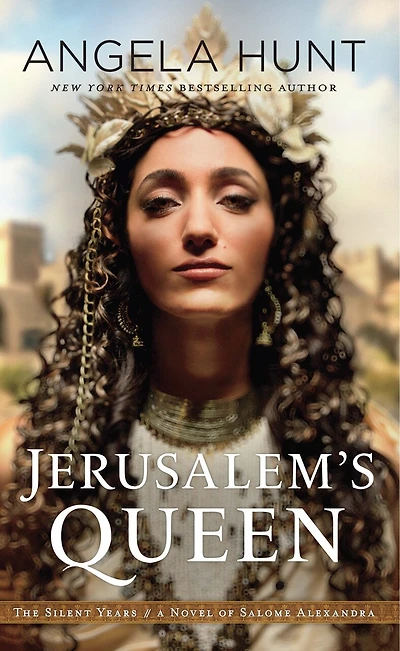Jerusalem's Queen: A Novel Of Salome Alexandra