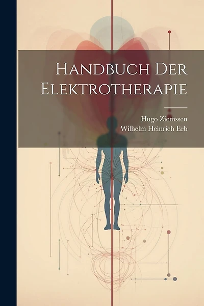 Handbuch Der Elektrotherapie