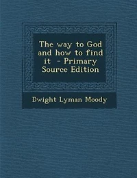 The Way To God And How Find It