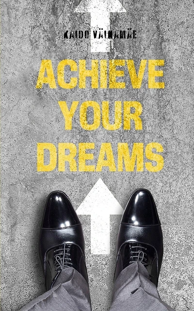 Achieve Your Dreams