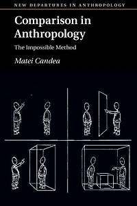 Comparison Anthropology: The Impossible Method