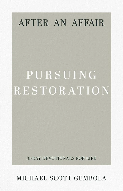 After an Affair: Pursuing Restoration