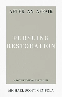 After an Affair: Pursuing Restoration