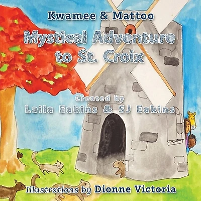 Kwamee And Mattoo: Mystical Adventure To St. Croix