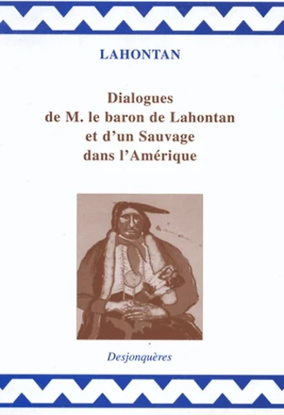 Dialogues de M. le baron Lahontan et d'un sauvage dans l'Amérique