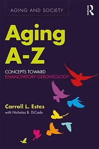 Aging A-Z: Concepts Toward Emancipatory Gerontology