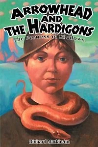 Arrowhead and the Hardigons: The Fortress of Shadows
