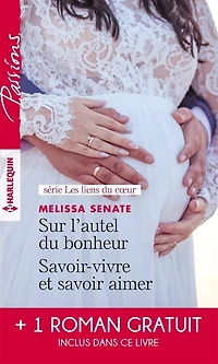 Sur l'autel du bonheur - Savoir-vivre et savoir aimer Le serment menacé