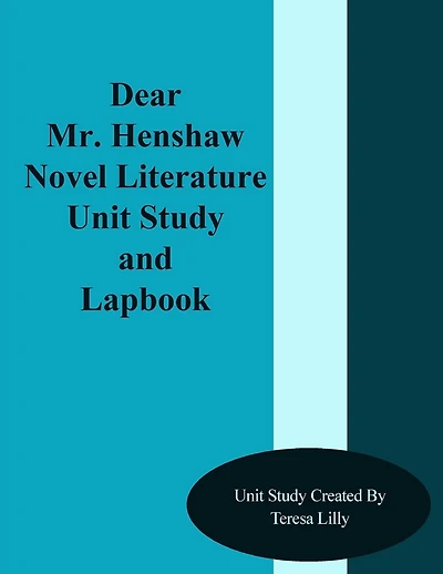 Dear Mr. Henshaw Novel Literature Unit Study and Lapbook