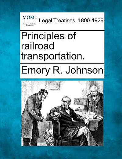 Principles Of Railroad Transportation.