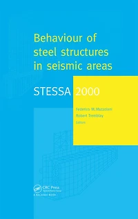 Stessa 2000: Behaviour Of Steel Structures Seismic Areas: Proceedings The Third International Conference S