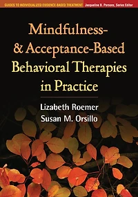 Mindfulness- and Acceptance-Based Behavioral Therapies Practice