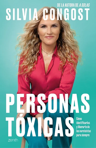 Personas tóxicas: Cómo identificarlas y liberarte de los narcisistas para siempre / Toxic People: Cómo identificarlas y liberarte de los narcisistas para siempre