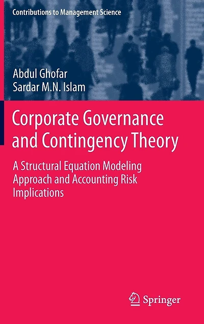 Corporate Governance and Contingency Theory: A Structural Equation Modeling Approach Accounting Risk Implications