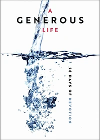 A Generous Life: 28 Days of Devotion