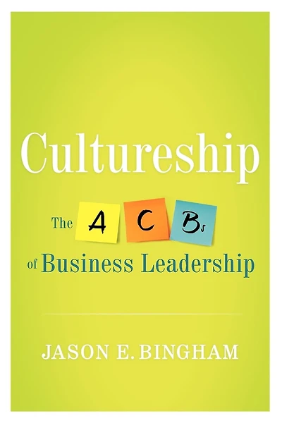 Cultureship: The ABCs of Business Leadership