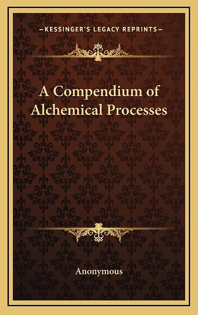 A Compendium of Alchemical Processes