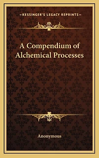 A Compendium of Alchemical Processes