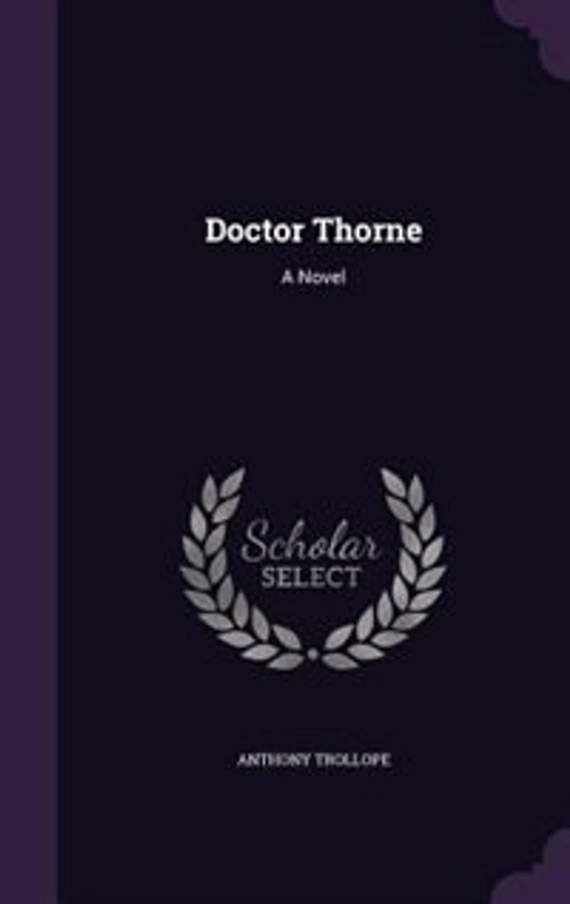 Doctor Thorne: A Novel