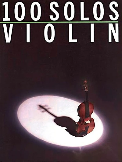 100 Solos: for Violin