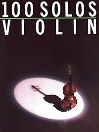 100 Solos: for Violin