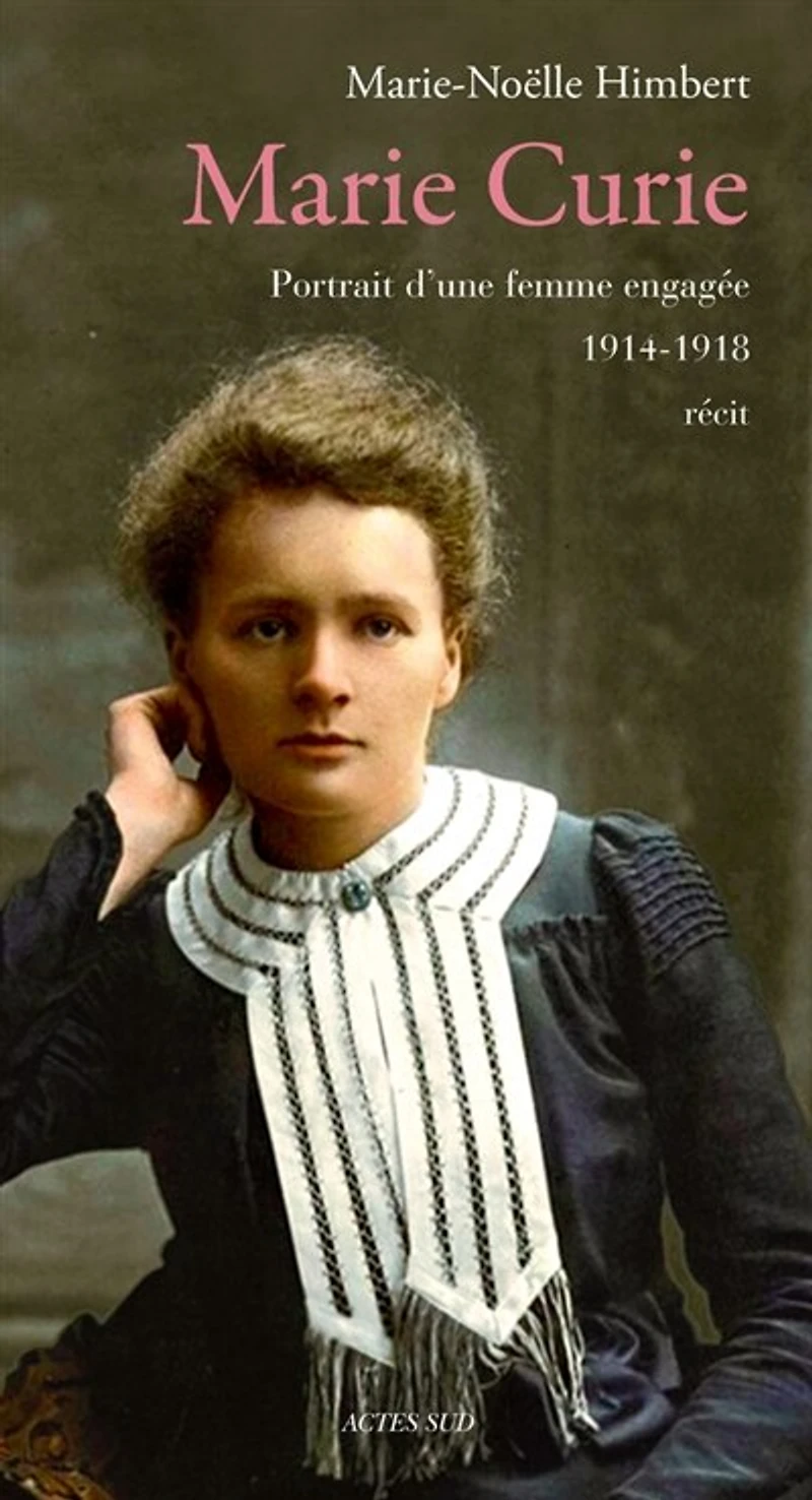 Marie Curie: portrait d'une femme engagée, 1914-1918