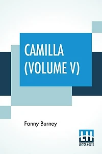 Camilla (volume V): Or A Picture Of Youth
