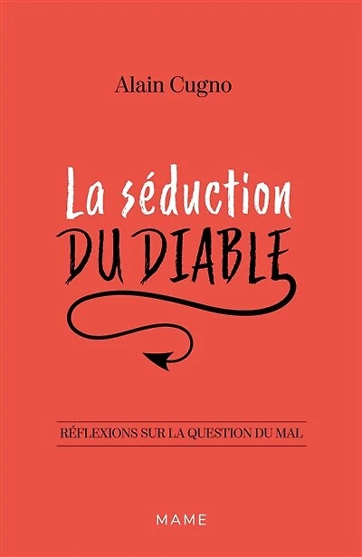 La séduction du diable: réflexions sur la question du mal