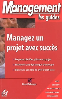 Managez un projet avec succès : des tests et exercices pour vous aider à progresser: progresser