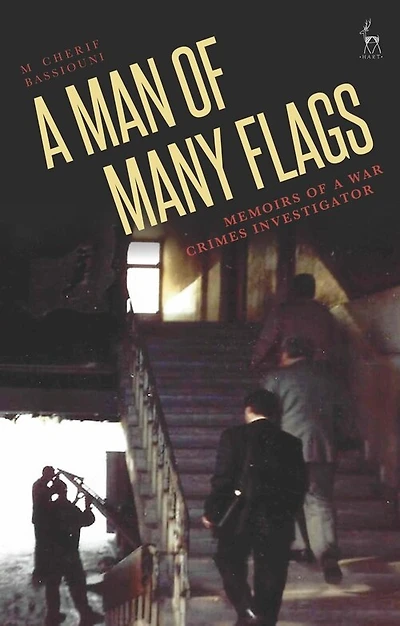 A Man Of Many Flags: Memoirs War Crimes Investigator