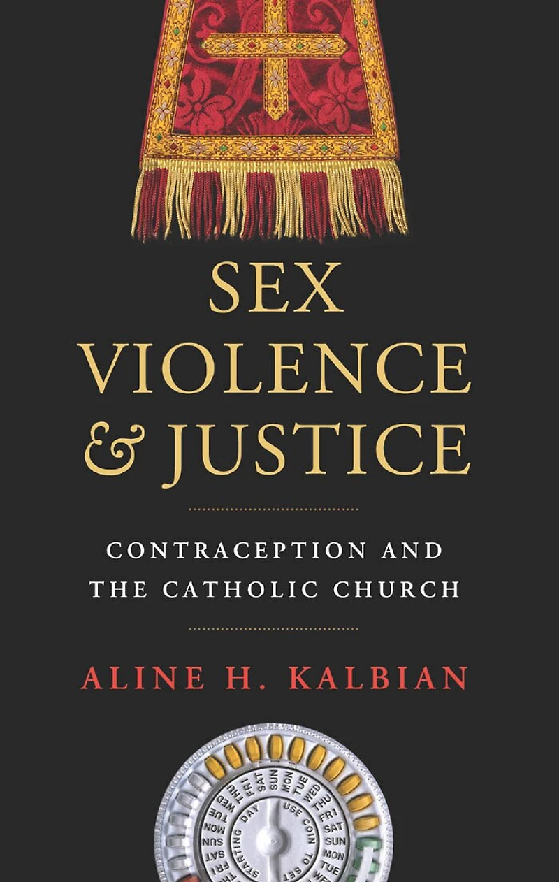 Sex, Violence, and Justice: Contraception the Catholic Church