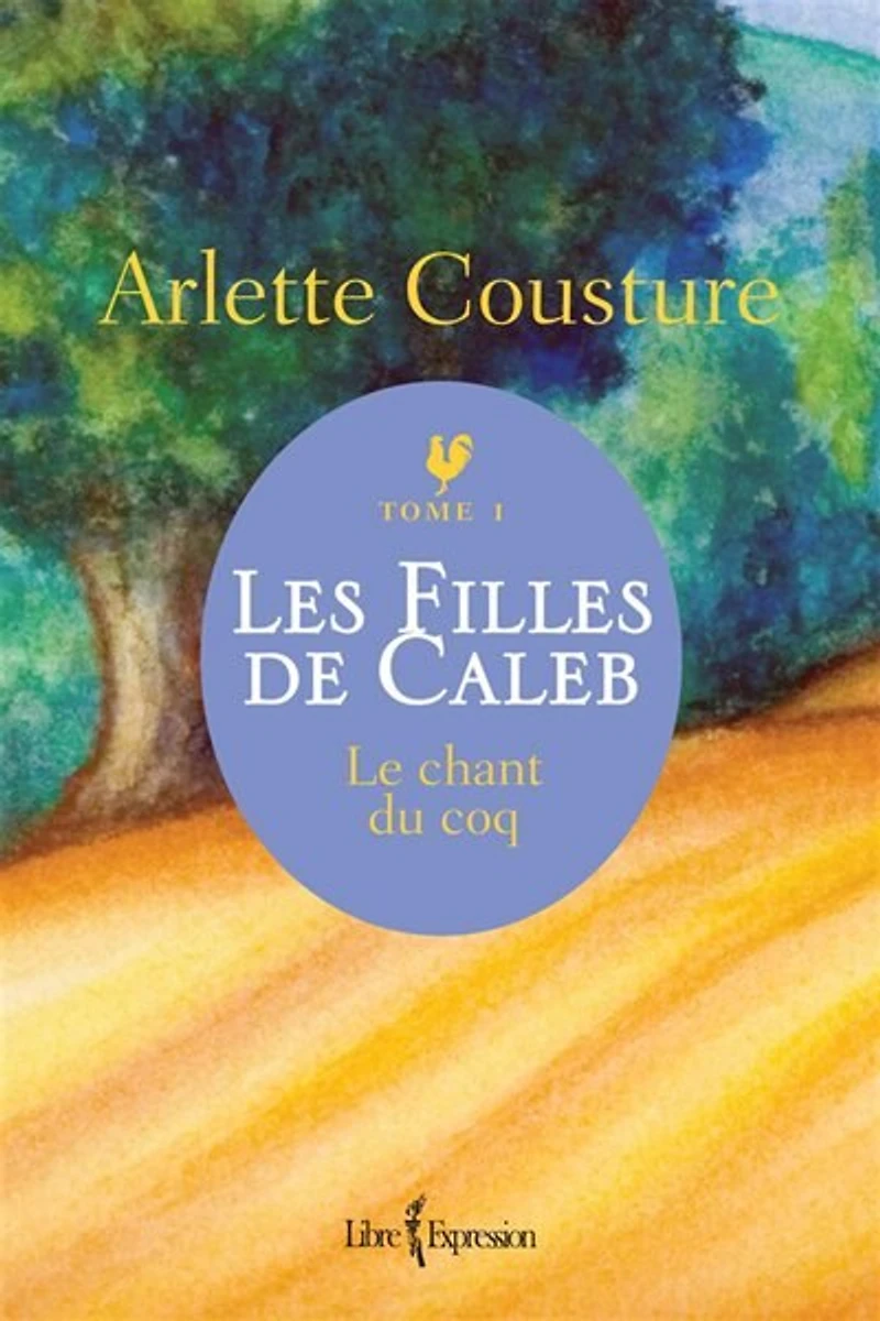 Les Filles de Caleb - Tome 1: Le chant du coq