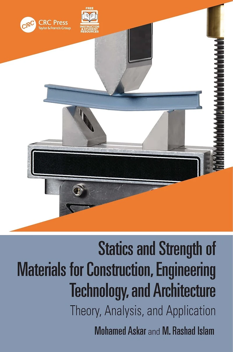 Statics and Strength of Materials for Construction, Engineering Technology, Architecture: Theory, Analysis, Application