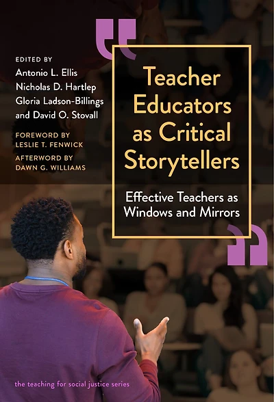 Teacher Educators as Critical Storytellers: Effective Teachers Windows and Mirrors