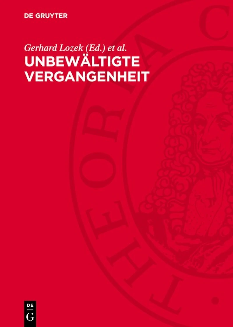 Unbewältigte Vergangenheit: Handbuch zur Auseinandersetzung mit der westdeutschen bürgerlichen Geschichtsschreibung