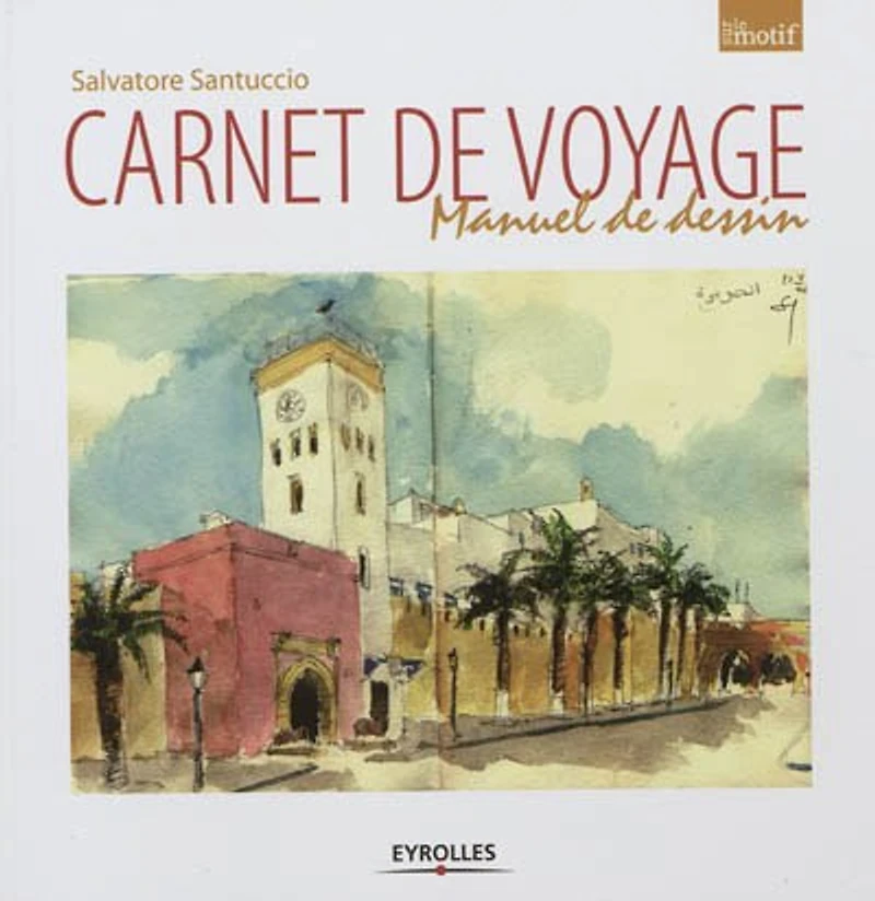 Carnet de voyage: manuel dessin