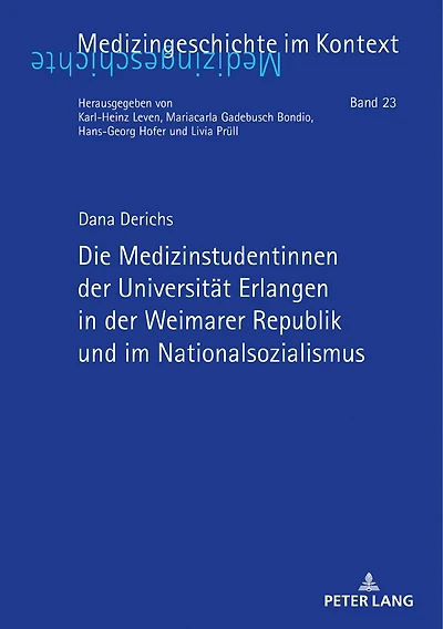 Die Medizinstudentinnen der Universitaet Erlangen Weimarer Republik und im Nationalsozialismus