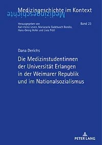 Die Medizinstudentinnen der Universitaet Erlangen Weimarer Republik und im Nationalsozialismus