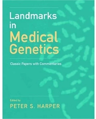 Landmarks in Medical Genetics: Classic Papers with Commentaries