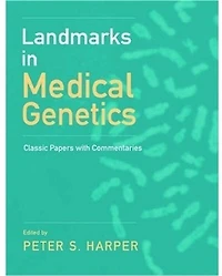 Landmarks in Medical Genetics: Classic Papers with Commentaries