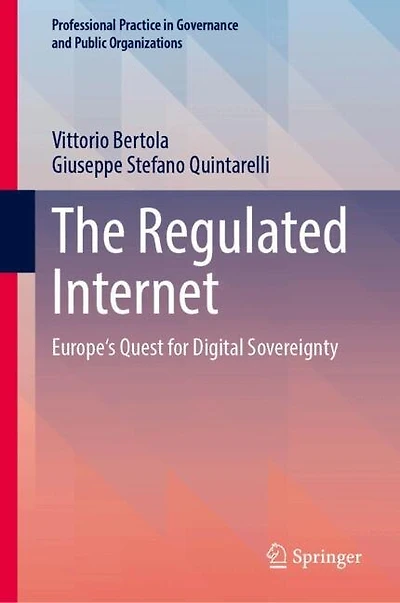 The Regulated Internet: Europe's Quest for Digital Sovereignty