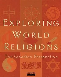 Exploring World Religions: The Canadian Perspective