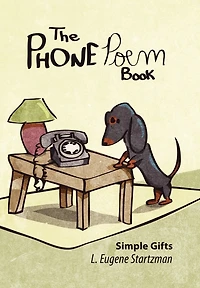 The Phone Poem Book: Simple Gifts