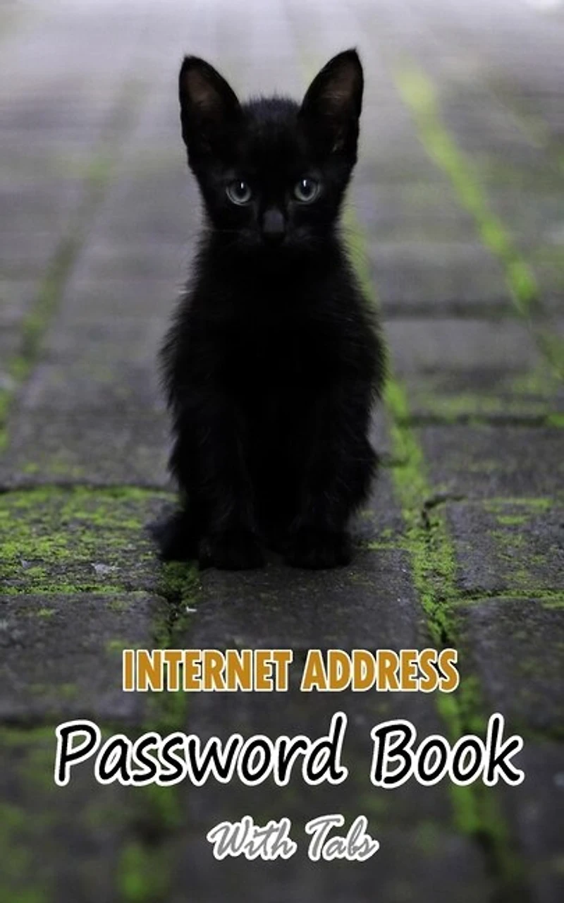 Internet Address Password Book With Tabs: The Personal Internet Address & Password Logbook With Alphabet Tabs: A Little Black Cat: Small Size