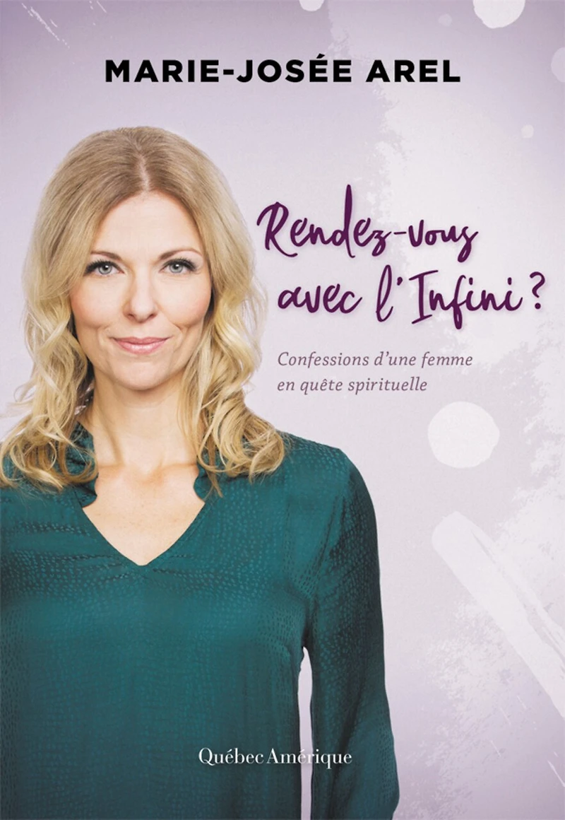 Rendez-vous avec l'Infini?: Confessions d'une femme en quête spirituelle