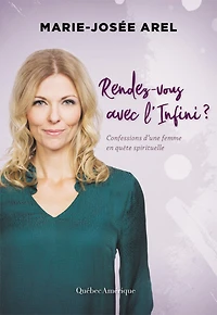 Rendez-vous avec l'Infini?: Confessions d'une femme en quête spirituelle
