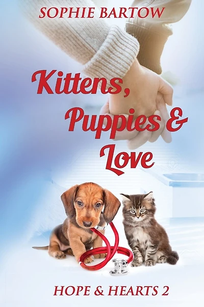 Kittens, Puppies & Love: A Small Town Slow Burn Mystery Romance