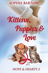 Kittens, Puppies & Love: A Small Town Slow Burn Mystery Romance