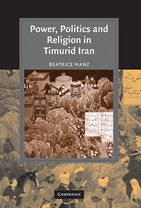 Power, Politics and Religion Timurid Iran
