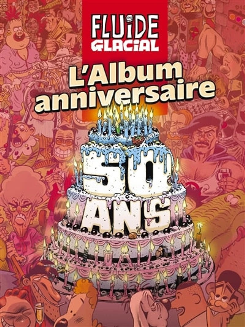 Fluide glacial: l'album anniversaire des 50 ans